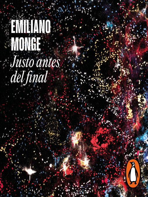 Title details for Justo antes del final by Emiliano Monge - Wait list